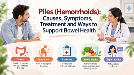 Piles (Hemorrhoids): Causes, Symptoms, Treatment and Ways to Support Bowel Health