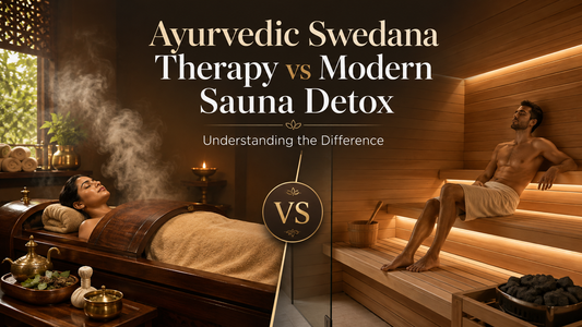Ayurvedic Swedana Therapy vs Modern Sauna Detox: Understanding the Difference