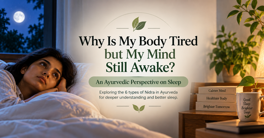 Types of Nidra in Ayurveda: 6 Types of Sleep Explained